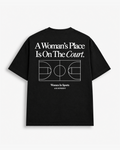 A Woman's Place Is On The Court in Studio Black